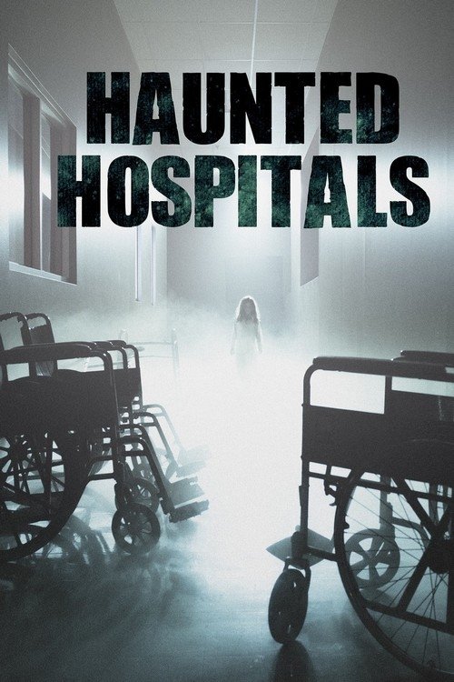 Haunted Hospitals – Season 1