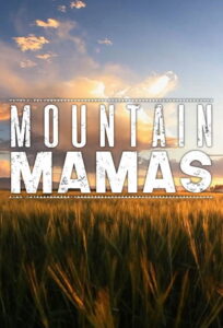 Mountain Mamas – Season 1