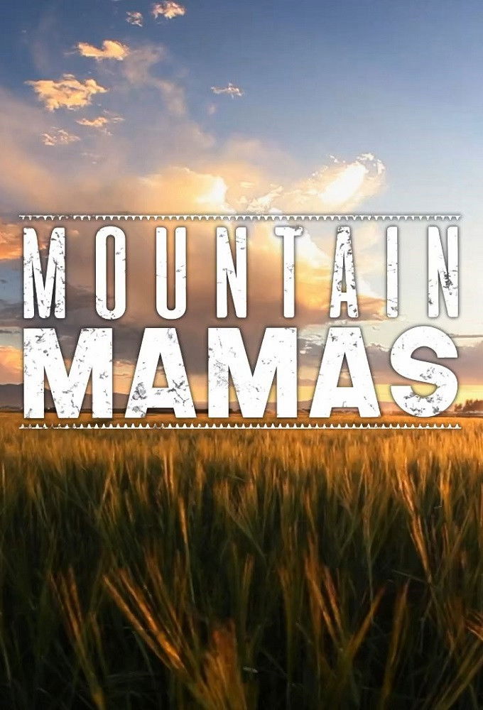 Mountain Mamas – Season 1