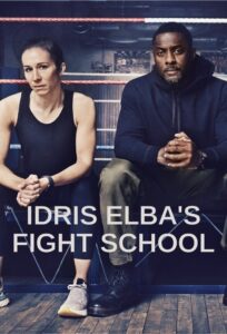 Idris Elba’s Fight School – Season 1