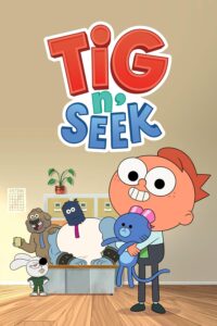 Tig n’ Seek – Season 1
