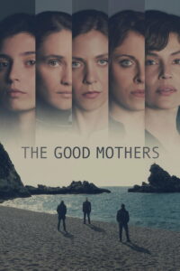 The Good Mothers – Season 1