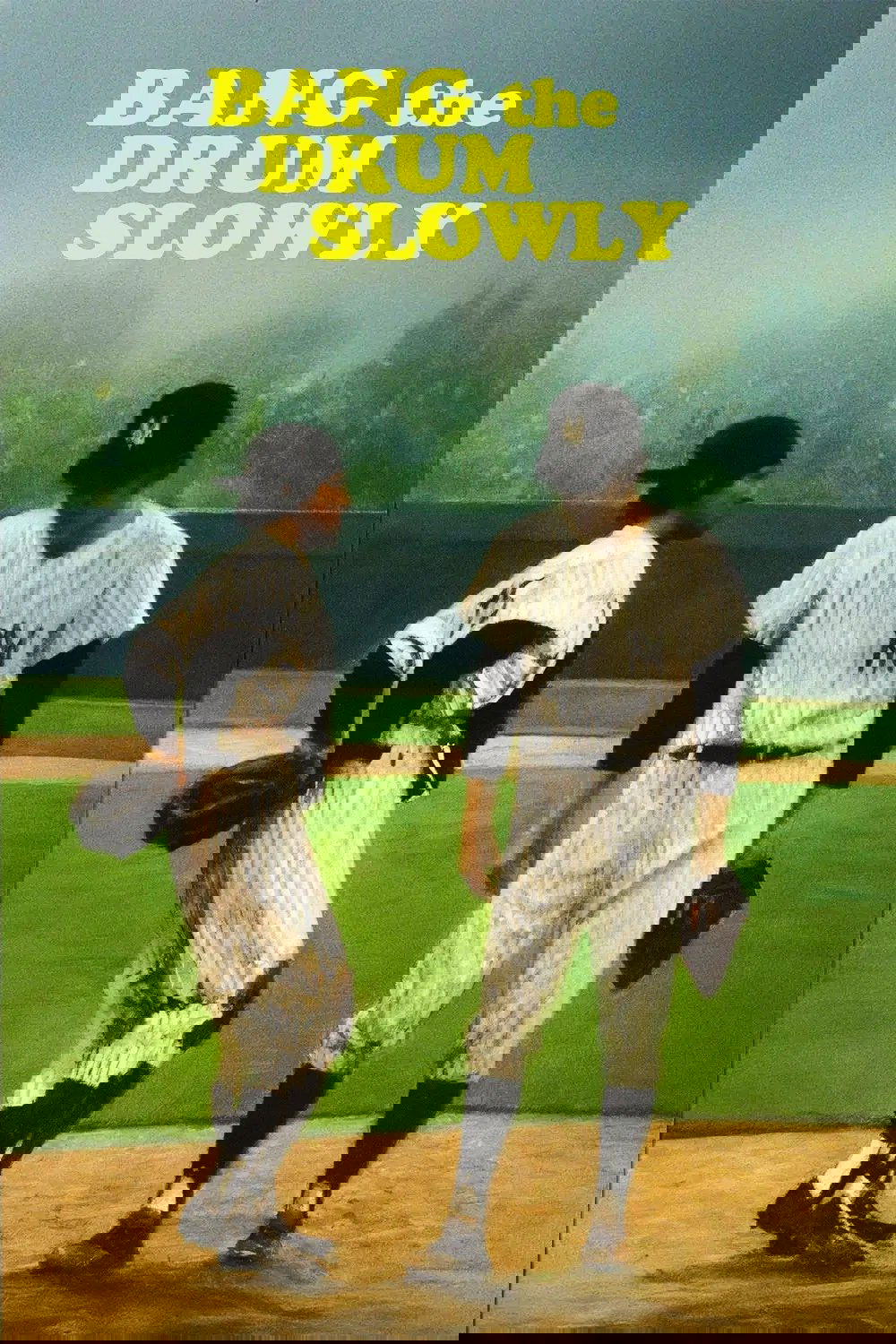 Bang the Drum Slowly