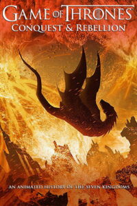 Game of Thrones – Conquest & Rebellion: An Animated History of the Seven Kingdoms