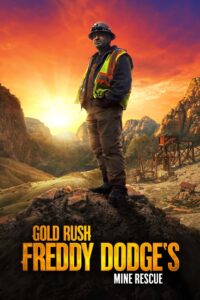 Gold Rush: Mine Rescue with Freddy & Juan – Season 1