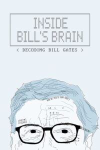 Inside Bill’s Brain: Decoding Bill Gates – Season 1