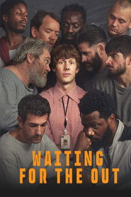 Waiting for the Out – Season 1