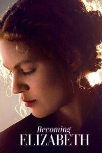 Becoming Elizabeth – Season 1