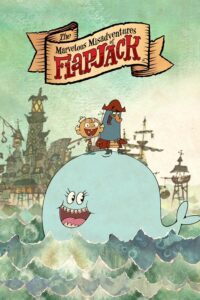 The Marvelous Misadventures of Flapjack – Season 1