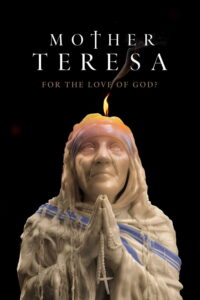 Mother Teresa: For the Love of God? – Season 1