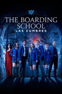The Boarding School: Las Cumbres – Season 1