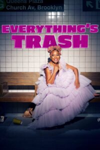 Everything’s Trash – Season 1