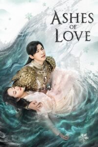 Ashes of Love – Season 1