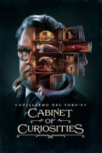 Guillermo del Toro’s Cabinet of Curiosities – Season 1
