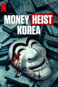 Money Heist: Korea – Joint Economic Area – Season 1