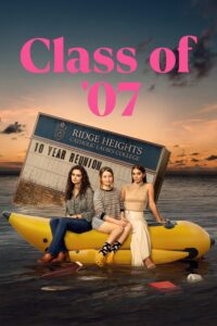 Class of ’07 – Season 1