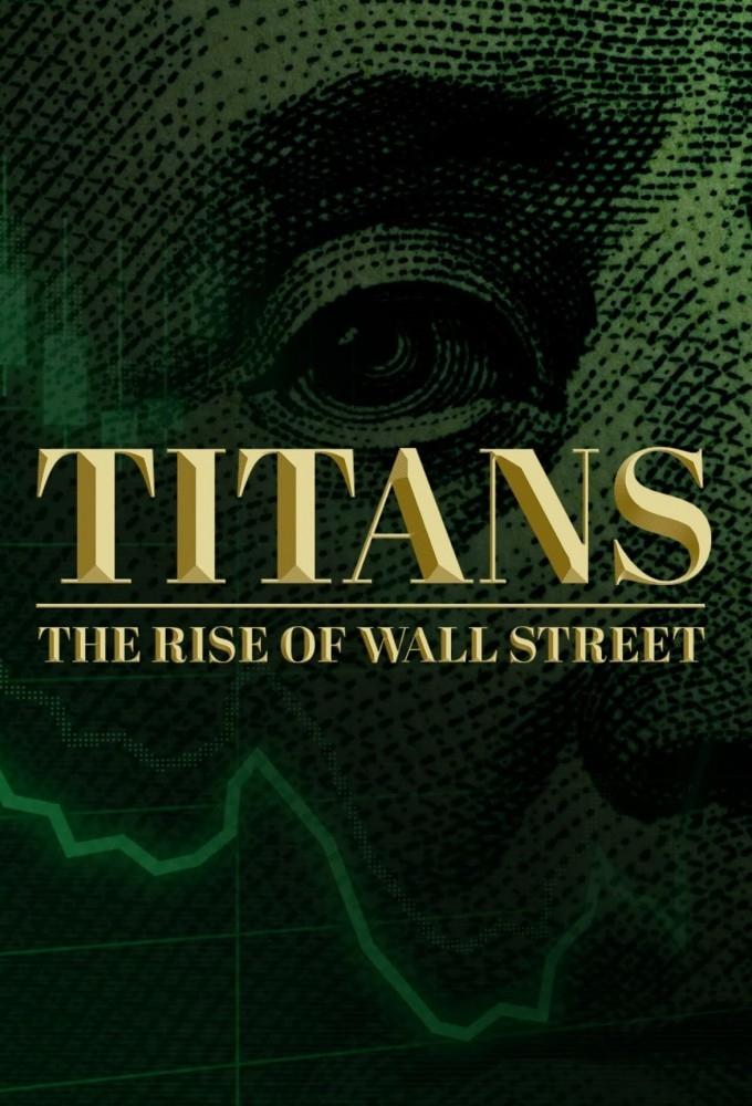 Titans: The Rise of Wall Street – Season 1