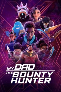 My Dad the Bounty Hunter – Season 1