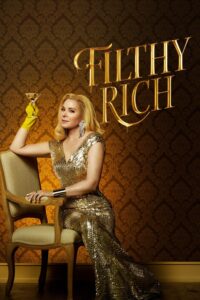 Filthy Rich – Season 1