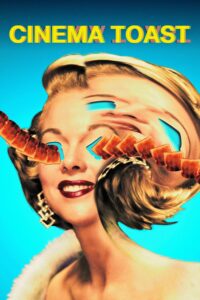 Cinema Toast – Season 1