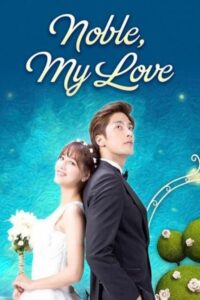 Noble, My Love – Season 1
