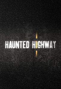 Haunted Highway – Season 1