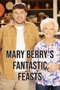 Mary Berry’s Fantastic Feasts – Season 1