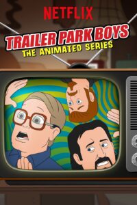 Trailer Park Boys: The Animated Series – Season 1