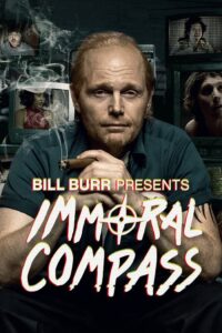 Bill Burr Presents Immoral Compass – Season 1