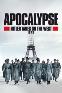 Apocalypse: Hitler Takes on the West – Season 1
