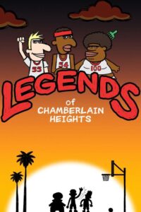 Legends of Chamberlain Heights – Season 1
