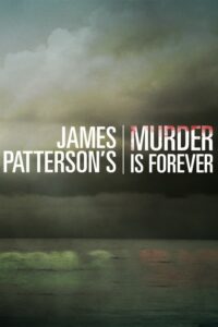 James Patterson’s Murder is Forever – Season 1