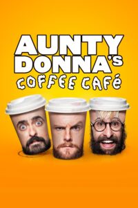 Aunty Donna’s Coffee Cafe – Season 1