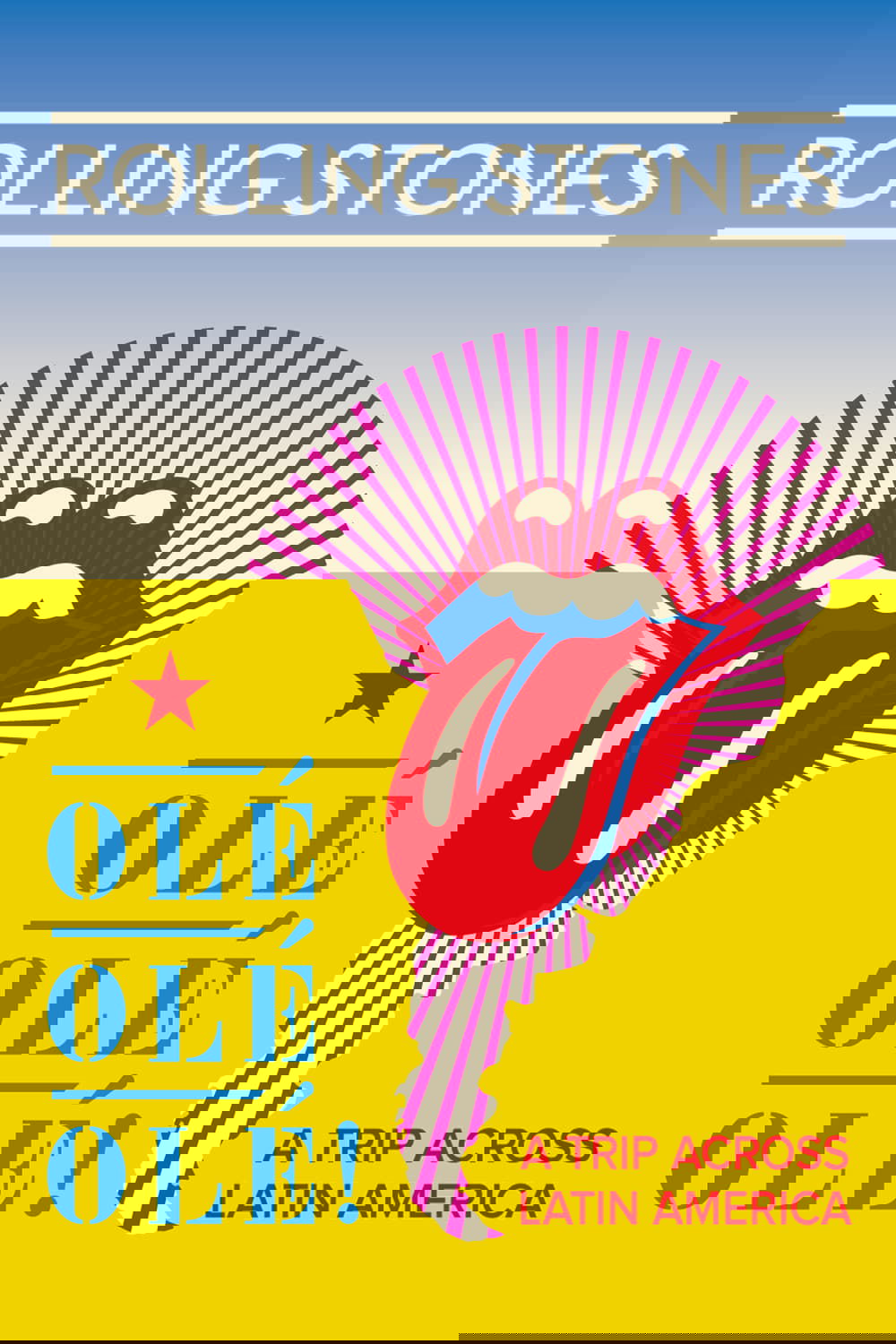 The Rolling Stones: Olé Olé Olé! – A Trip Across Latin America