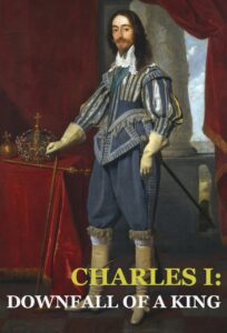 Charles I: Downfall of a King – Season 1