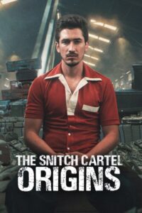 The Snitch Cartel: Origins – Season 1