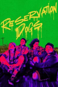 Reservation Dogs – Season 1