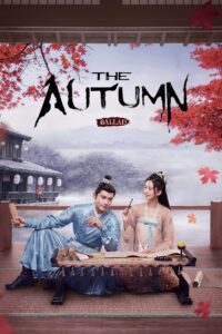 The Autumn Ballad – Season 1