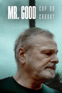 Mr. Good: Cop or Crook? – Season 1
