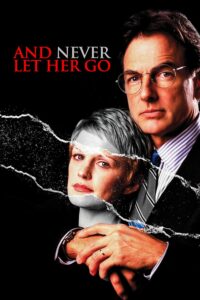 And Never Let Her Go – Season 1