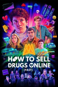 How to Sell Drugs Online (Fast) – Season 1
