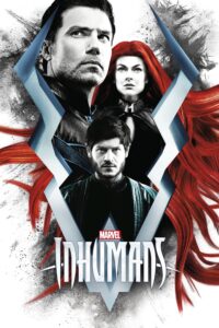 Marvel’s Inhumans – Season 1